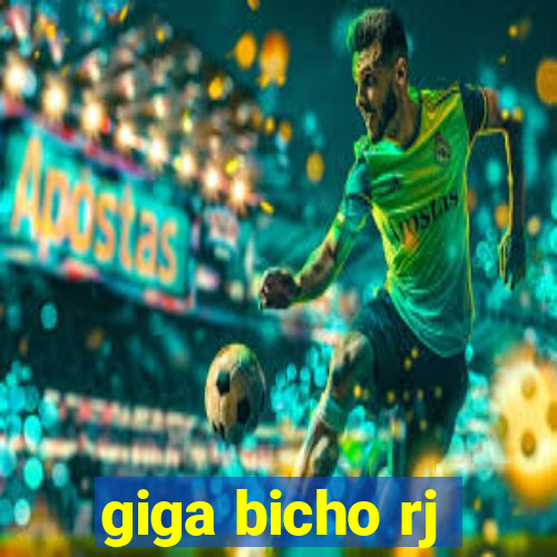 giga bicho rj